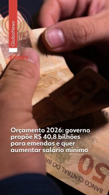 Orçamento 2026: valor do salário mínimo, reajuste de servidores, Bolsa Família sem aumento; veja principais pontos da proposta
