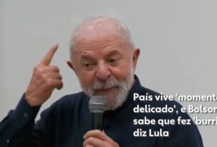 País vive 'momento delicado', e Bolsonaro sabe que fez 'burrice', diz Lula
